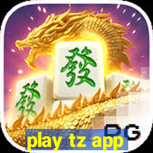 play tz app